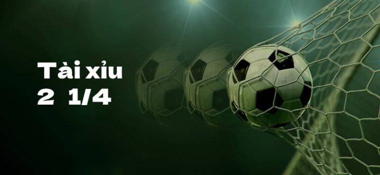 Kèo Tài Xỉu 2 1/4: Cách Chơi, Phân Tích Và Bí Quyết Thắng Lớn 26 Keo Tai Xiu 2 1 4 Cach Choi Phan Tich Va Bi Quyet Thang Lon